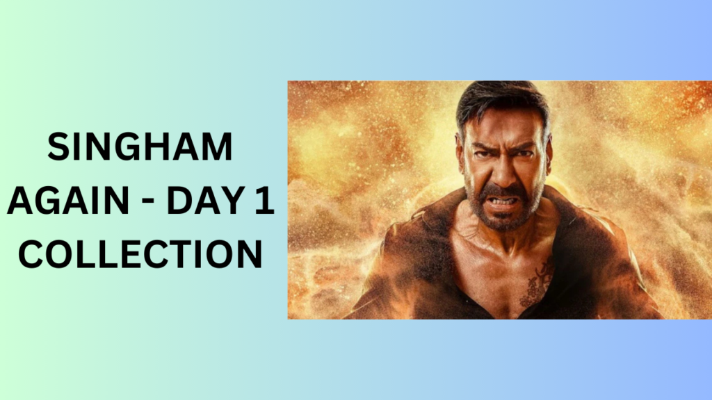 Singham Again Day 1 Collection